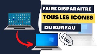 Faire disparaitre tous les icones du bureau