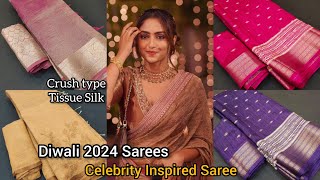 Celebrity Inspired crush type Tissue Silk Diwali New Arrival/ Binny Silk saree collections @780₹