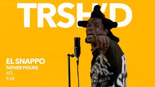 El Snappo - Father Figure | TRSHD Performance