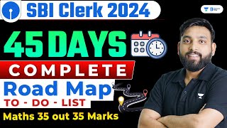 SBI Clerk 2024 | 45 Days Complete Selection Roadmap with To Do List | By Arun Sir