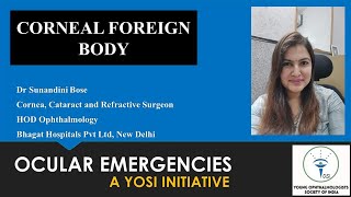 Corneal Foreign Body | Dr Sunandini Bose | YOSI Ocular Emergency | Episode 20