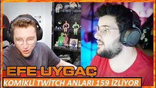 EFE UYGAÇ - Komikli Twitch Anları #159 İzliyor