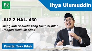 Ngaji Kitab Ihya Ulumuddin # Juz 2 Hal. 460 # KH. Ahmad Fahrur Rozi