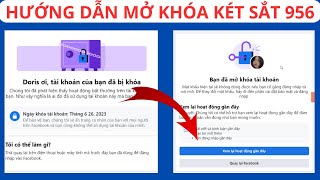 Cách Mở Khóa Facebook Khi Bị Khoá Tạm Thời | Mở Khóa Facebook Dạng Két Sắt 956 Mới Nhất - 2023