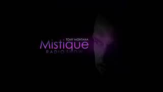 TOMY MONTANA-MISTIQUE RADIO SHOW(13 2023)