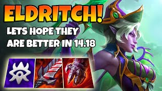 Last Eldritch video before 14.18 TFT SET 12