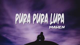 Mahen - Pura Pura Lupa (Lyrics) - SlowLyric