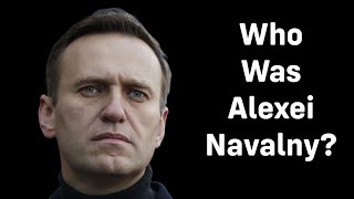 Who Was Alexei Navalny?