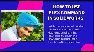 How to use Flex Command in Solidworks in Detail....!!!!