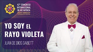 YO SOY EL RAYO VIOLETA - METAFISICA | Juan de Dios Garbett