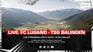 LIVE: FC Lugano - TSG Balingen