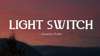 Charlie Puth - Light Switch (Lyrics)