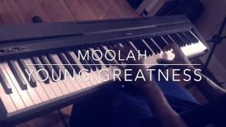 Moolah - Young Greatness Piano Cover