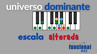 Armonia Funcional - Piano 044   Universo dominante   La escala alterada