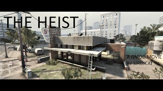 The Heist #1 [GMOD MOVIE]