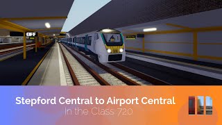 SCR Timelapse | Stepford Central - Airport Central | Stepford Connect