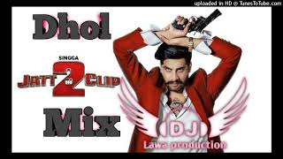 Jatt Di Clip 2 Dhol Remix Ver 2 Singga Lahoria PRODUCTION _NewPunjabiSongs2022