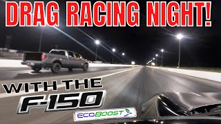 DRAG RACE NIGHT IN MY F150 ECOBOOST! Dig/Roll racing anyone willing to line up! including a RAM TRX!