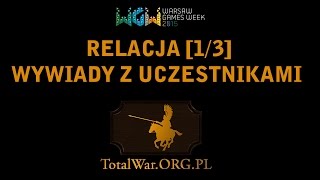 WGW - Wywiady z uczestnikami - Relacja [1/3]