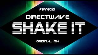 Directwave - Shake It (Original Mix) FSM Recordings