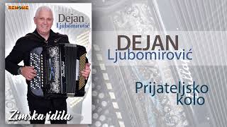 Dejan Ljubomirovic - Prijateljsko kolo (Audio 2022)