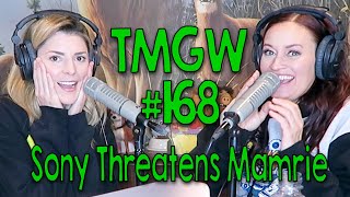 TMGW #168: Sony Threatens Mamrie