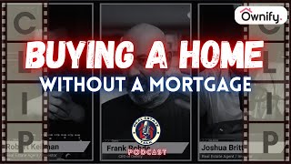 Buying a Home Without a Mortgage : Interview with Ownify CEO Frank Rohde