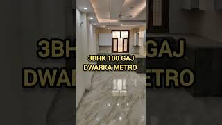 3bhk flat 100 gaj , Dwarka metro station