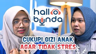 GIZI TERCUKUPI, ANAK BAHAGIA | Podcast Hallo Bunda