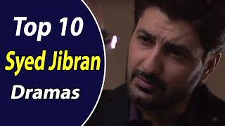 Top 10 Syed Jibran Dramas List