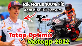 Marc Marquez Optimis Tatap MotoGP 2022 Meski Kondisi Belum 100% Fit | Motogp Hari Ini