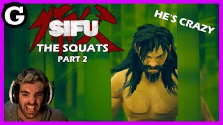 30's are the NEW 20's - Sifu: The Squats (Part 2)