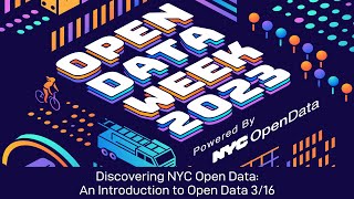 Discovering NYC Open Data: An Introduction to Open Data 3/16