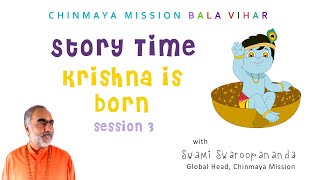 3. Story Time: Krishna Is Born! | #ChinmayaMission #Kidstories #SwamiSwaroopananda #Value #Happy