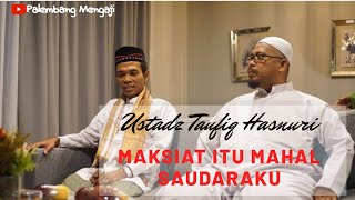 Maksiat itu Mahal saudaraku || Ustadz Ahmadz Taufiq Hasnuri