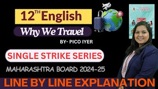 Class 12th | English | Complete Chapter 7 | WHY WE TRAVEL | HSC BOARD 2025