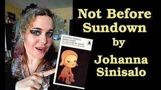 Novel: Not Before Sundown by Johanna Sinisalo