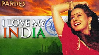 I Love My India | Independence Day Song | Pardes (1997) | 15 August Song | Patriotic Song |Hariharan