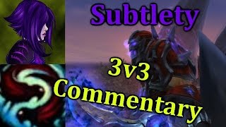 Ω Sativ | Indepth 3v3 Arena Commentary - [7.0.3] [ Subtlety ] ( Rogue Lvl. 110 )