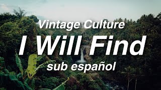 Vintage Culture, Rooftime - I Will Find   //   sub español