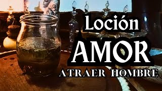 Loción para ATRAER el AMOR de un HOMBRE