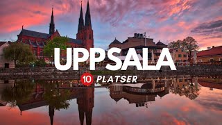 De 10 bästa platser att besöka i Uppsala 🇸🇪