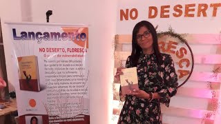 LANÇAMENTO DO LIVRO: NO DESERTO, FLORESÇA. (Encontro com Elas) 11/12/2019