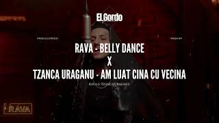 Rava ❌ Tzanca Uraganu - Belly Dance (Mashup Prod.ElGordo)