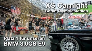 XS Carnight 2018 - Platz 1 für unseren BMW E9 😱 [VLOG] Olympiastadion Berlin