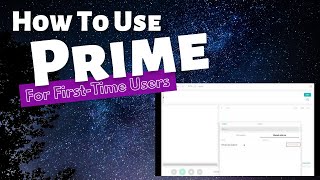 How To Use Prime For First-Time Users