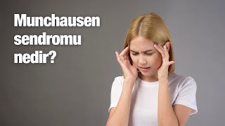 Munchausen sendromu nedir? Munchausen sendromu nasıl teşhis edilir?