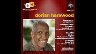 Ep335 - Dorian Harewood: A 47 Year Return to Broadway