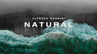 Alfredo Magrini - NATURAL  [Melodic House - Future House 2024] - Teaser