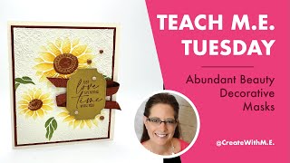 Abundant Beauty Decorative Masks Teach M E  Tuesday September 12, 2023 (Stampin' Up!)